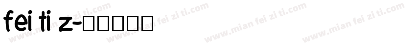 fei ti z字体转换